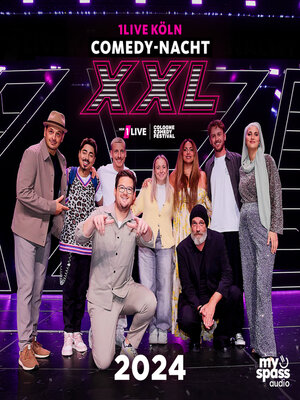 cover image of 1Live Köln Comedy-Nacht XXL 2024--Europas größte Comedy-Mixshow